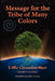 Message for the Tribe of Many Colors by Kiesha Crowther