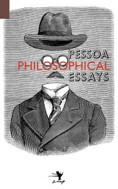 Philosophical Essays: A Critical Edition by Fernando Pessoa