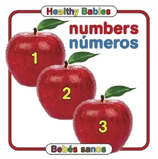 Healthy Babies: Numbers/Numeros by Chosen Spot Publishing
