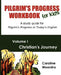 Pilgrim's Progress Workbook for Kids: Christian's Journey: A study guide for Pilgrim's Progress in Today's English by Caroline Weerstra