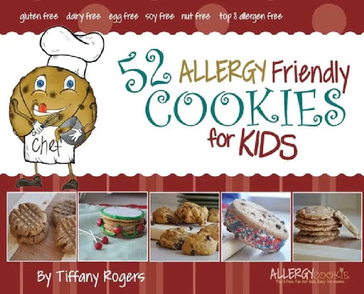 52 Allergy Friendly Cookies for Kids by Tiffany Rogers