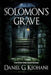 Solomon's Grave by Daniel G. Keohane