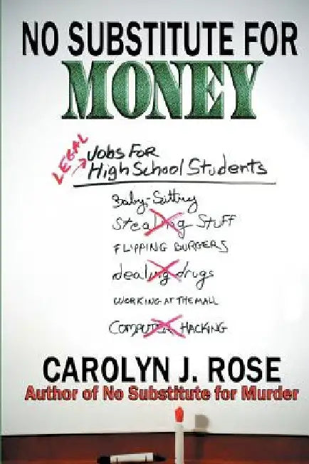 No Substitute for Money by Carolyn J. Rose