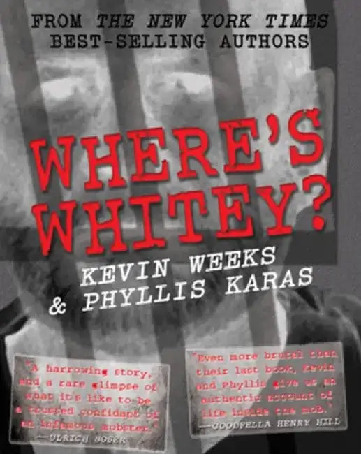 Where's Whitey? by Kevin Weeks
