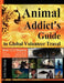 Animal Addict's Guide to Global Volunteer Travel: The Ultimate Reference for Helping Animals Along the Road Best Traveled by Tony James Slater