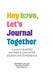 Hey Love, Let's Journal Together: A Lighthearted Mother & Daughter Journal Experience by Cullen