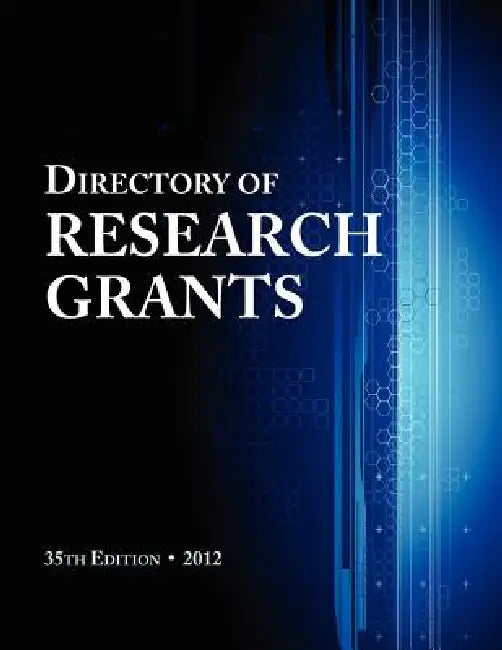 Directory of Research Grants 2012 by Ed S. Louis S. Schafer
