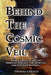 Behind The Cosmic Veil: A New Vision of Reality Merging Science, the Spiritual and the Supernatural by Thomas P. Fusco, Sharon C. Bateman, Anthony Fusco