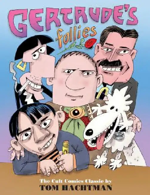 Gertrude's Follies by Tom Hachtman, Martin Kozlowski