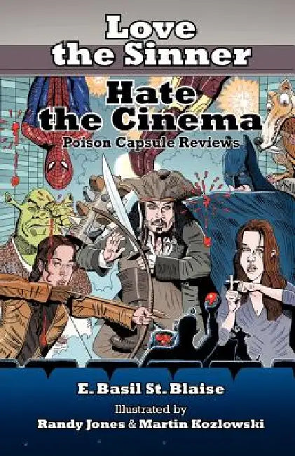 Love the Sinner, Hate the Cinema by E. Basil St Blaise, Martin Kozlowski, Randy Jones