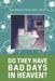 Do They Have Bad Days in Heaven?: Surviving the Suicide Loss of a Sibling by Michelle Linn-Gust