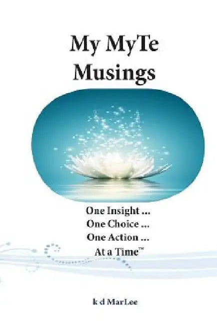 My MyTe Musings by K. D. Marlee