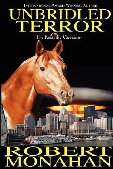 Unbridled Terror by Robert Monahan