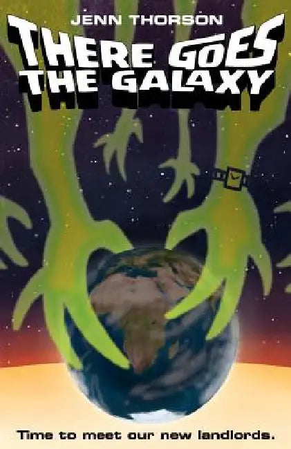 There Goes the Galaxy by Dave White