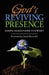 God's Reviving Presence by James Alexander Stewart, David Ravenhill