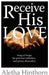 Receive His Love by Aletha Hinthorn