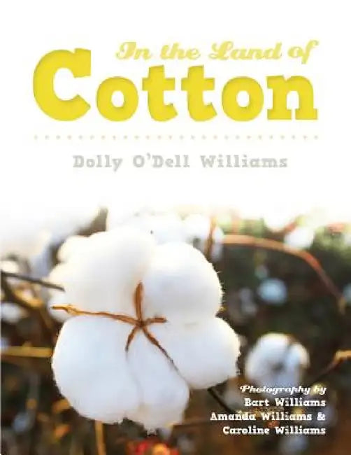 In The Land of Cotton by Dolly Williams