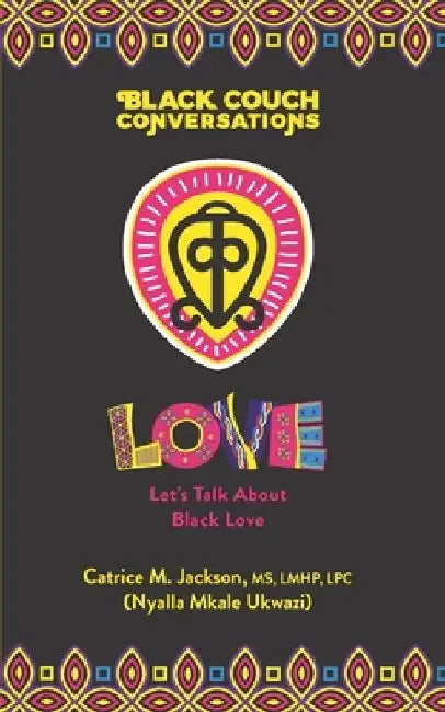 Black Couch Conversations: Let's Talk About Black Love by Catrice M. Jackson