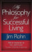 My Philosophy For Successful Living by Jim Rohn