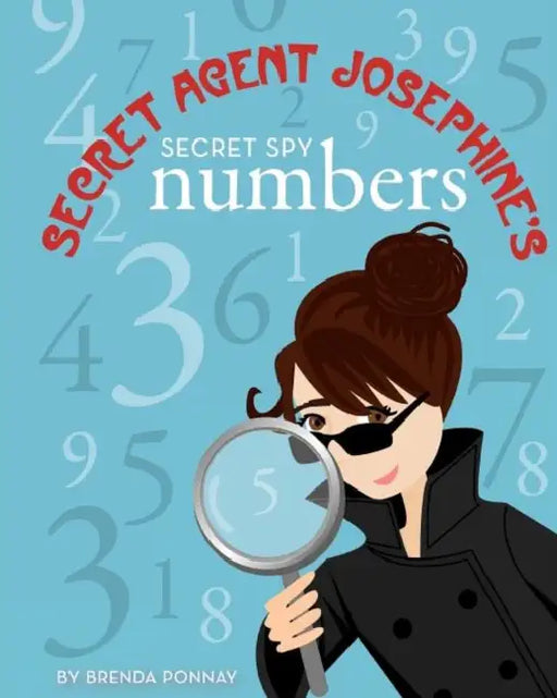 Secret Agent Josephine's Numbers by Brenda Ponnay