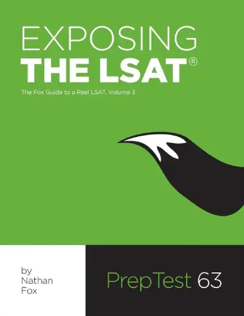 Exposing the LSAT: The Fox Guide to a Real LSAT Volume 3: The Fox Test Prep Guide to a Real LSAT by Fox, Nathan
