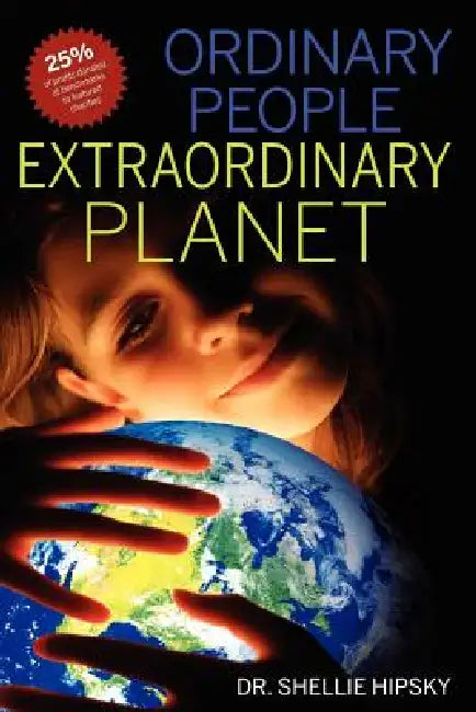 Ordinary People Extraordinary Planet by Shellie Hipsky, Ray Leonard, Cori Nicole Smith