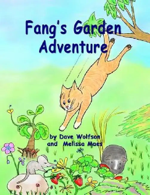 Fang's Garden Adventure by Melissa Maes
