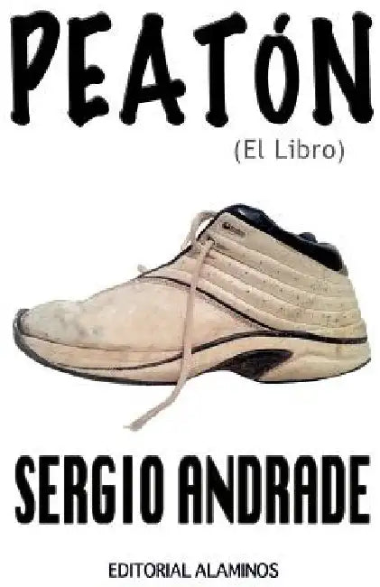 Peatón: (El Libro) by Andrade, Sergio