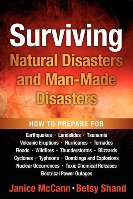 Surviving Natural Disasters and Man-Made Disasters by Janice L. McCann
