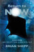 Return to Now, Book 3: Revolution in Anjhelius by Brian Shepp