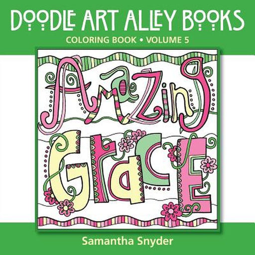 Amazing Grace: Coloring Book by Samantha Snyder