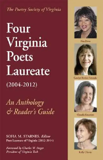 Four Virginia Poets Laureate(2004-2012): An Anthology & Reader's Guide by Rita Dove, Carolyn Kreiter-Foronda, Claudia Emerson