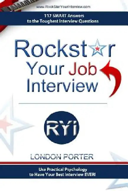 Rockstar Your Job Interview: Answers to the Toughest Interview Questions Ever by Randall Emerson