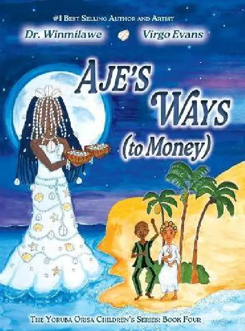 Aje's Ways: (to Money) by Winmilawe, Virgo Evans