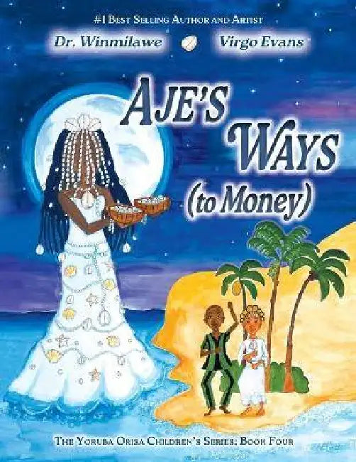 Aje's Ways: (to Money) by Winmilawe, Virgo Evans