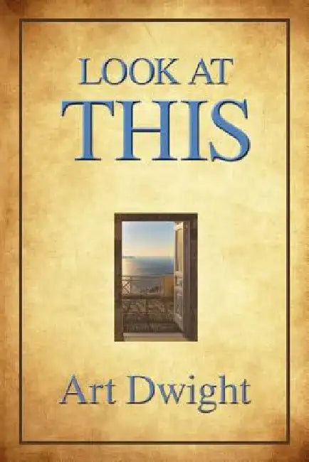 Look at This by Art Dwight