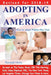 Adopting in America: How to Adopt Within One Year (2018-19 edition) by Randall Hicks