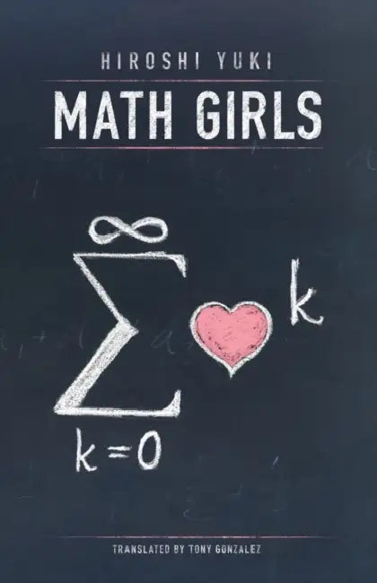 Math Girls by Hiroshi Yuki, Tony Gonzalez