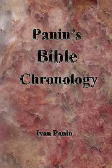 Panin's Bible Chronology by Ivan Panin