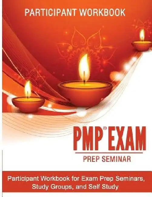 PMP Exam Prep Seminar Workbook 2017 by Joseph D. Phillips