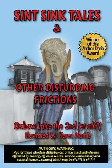 Sint Sink Tales & Other Disturbing Frictions by Oxbow Lake the 2nd