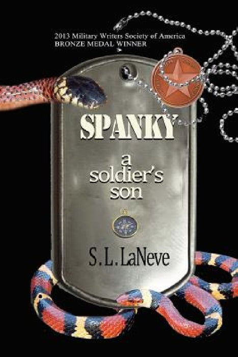 Spanky: A Soldier's Son by S. L. Laneve