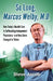 So Long, Marcus Welby, M.D.: How Today's Health Care Is Suffocating Independent Physicians-and How Some Changed to Thrive by Steve Jacob