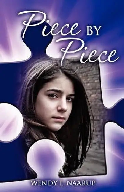Piece by Piece by Wendy L. Naarup