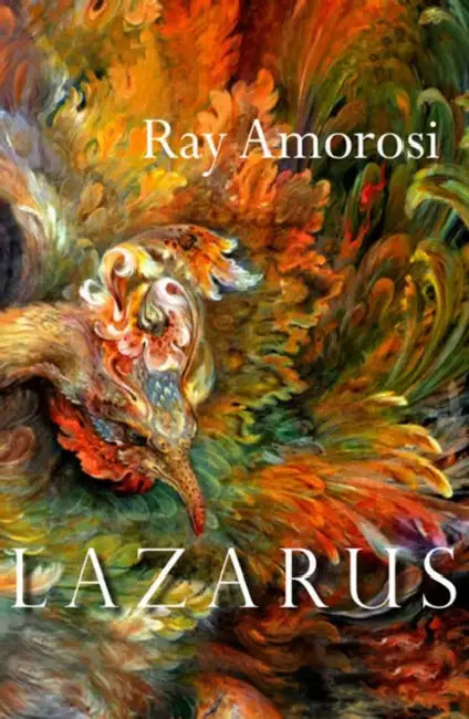 Lazarus: Poems by Ray Amorosi