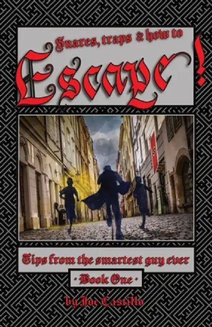 Escape!: Tips from the smartest guy ever. by Joe S. Castillo