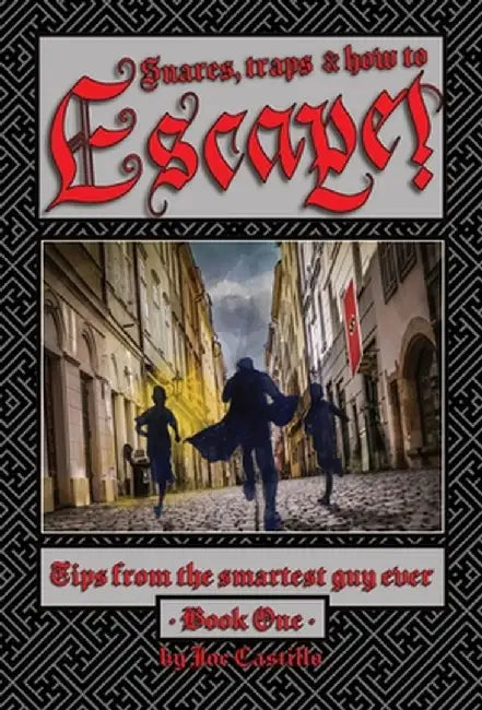 Escape!: Tips from the smartest guy ever. by Joe Castillo