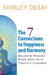 THE 7 CONNECTIONS TO HAPPINESS AND HARMONY - Decision Making Made Easy with Yoga's 7 Chakras by Shirley Desai