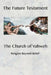 The Future Testament: Religion Beyond Belief by Lizbeth Maxey