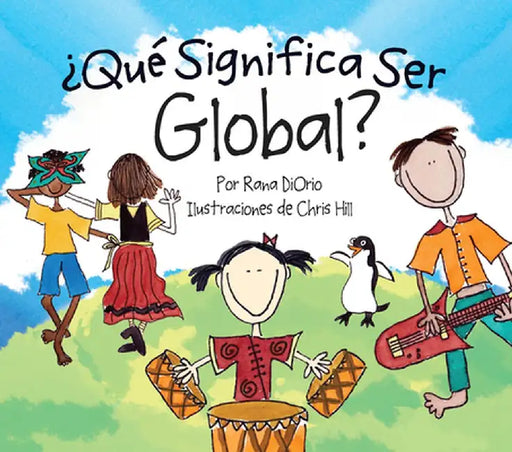 Que Significa Ser Global? by Rana DiOrio